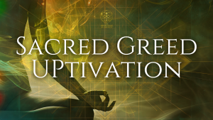 BONUS UPtivation: Sacred Greed Reclamati...